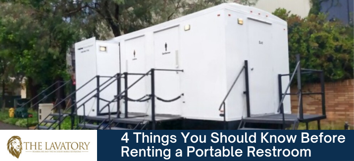 4 Things You Should Know Before Renting a Portable Restroom